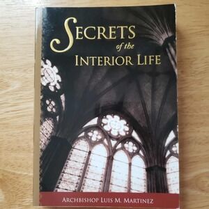 Secrets of the Interior Life Catholic Spirituality PB 2003